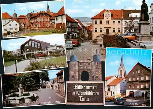 AK / Ansichtskarte 73865933 Tann_Rhoen Am Stadttor Rhoenhalle Schlossbrunnen Rathaus Kirchturm Denkmal Tann_Rhoen