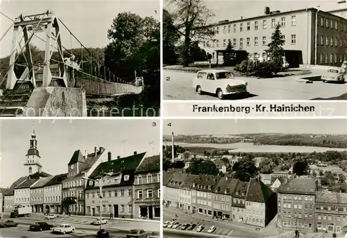 AK / Ansichtskarte 73867540 Frankenberg__Sachsen Haengebruecke bei Sachsenburg Krankenhaus Platz der Einheit Teilansicht 