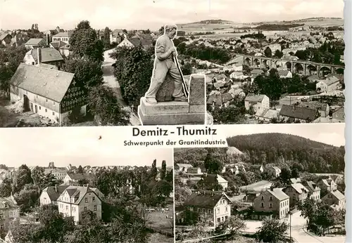 AK / Ansichtskarte 73874981 Demitz-Thumitz Panorama Teilansichten Schwerpunkt der Granitindustrie Demitz-Thumitz