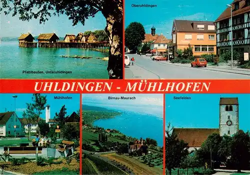 AK / Ansichtskarte 73900286 Uhldingen-Muehlhofen_Bodensee Pfahlbauten Oberuhldingen Muehlhofen Birnau Maurach Seefelden 