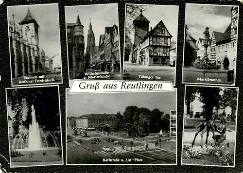 AK / Ansichtskarte 73921264 Reutlingen_BW Brunnen mit Denkmal Friedrich II Wilhelmstrasse und Marienkirche Tuebinger Tor Marktbrunnen Karlstrasse und List Platz