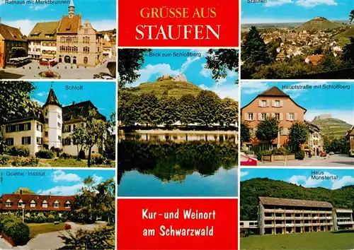 AK / Ansichtskarte 73934927 Staufen__Breisgau Rathaus mit Marktbrunnen Schloss Goethe Institut Stadtsee Schlossberg Panorama Hauptstrasse Haus Muenstertal