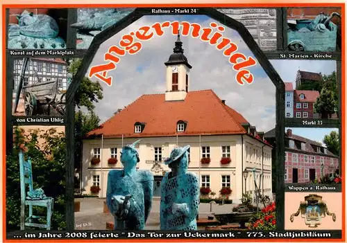 AK / Ansichtskarte 73957378 Angermuende Kunst auf dem Marktplatz von Christian Uhlig Rathaus St Marienkirche Markt Wappen am Rathaus