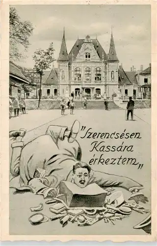 AK / Ansichtskarte 73959608 Kassa_Kosice_Kaschau_Slovakia Szerencsesen Kassara erkeztem Karikatur