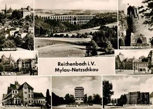 AK / Ansichtskarte 73962515 Reichenbach__Vogtland Postamt Wasserturm Textilfachschule OT Mylau Burg Markt OT Netzschkau Markt Aussichtsturm auf dem Kuhberg Goeltzschtalbruecke