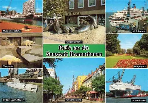 AK / Ansichtskarte 73966324 BREMERHAVEN Museums Schiffe Fussgaengerzone MS Europa Tiergrotte U_Boot Wilh Bauer Buergerpark Im Nordhafen