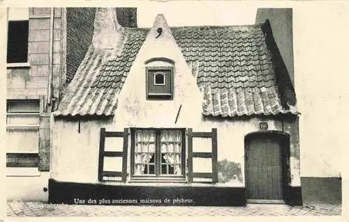 AK / Ansichtskarte 73969189 Blankenberghe_BLANKENBERGE_Belgie Une des plus anciennes maisons de pecheur