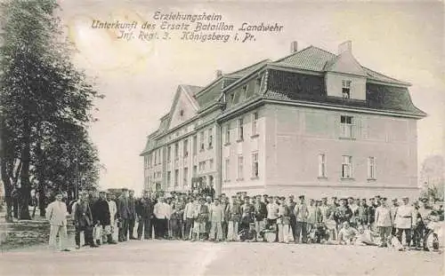 AK / Ansichtskarte 73975216 KoeNIGSBERG__Ostpreussen_Kaliningrad_RU Erziehungsheim Unterkunft des Ersatz-Bataillon Landwehr Inf. Regt. 3