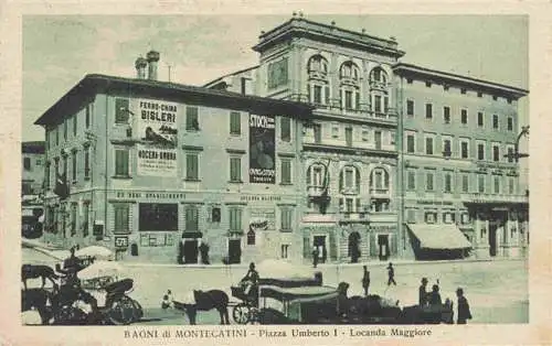 AK / Ansichtskarte 73977184 Bagni_di_Montecatini_Terme_Pistoia_Toscana_IT Piazza Umberto I Locanda Maggiore