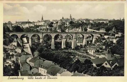 AK / Ansichtskarte 73979748 LUXEMBOURG__Luxemburg Ville haute et Clausen