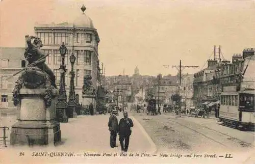 AK / Ansichtskarte  Saint-Quentin_02_Aisne Nouveau pont et Rue de la Fère