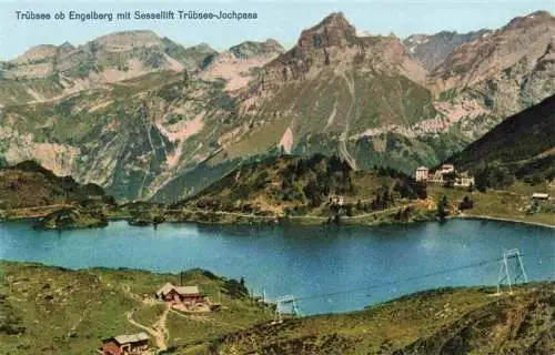 AK / Ansichtskarte  Truebsee_Engelberg_OW mit Sessellift Truebsee Jochpass