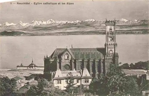 AK / Ansichtskarte  Neuchatel_NE Eglise catholique et les Alpes