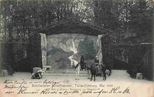 AK / Ansichtskarte  SCHAFFHAUSEN__SH Schillerfeier Tellauffuehrung Mai 1905 Freilichtbuehne