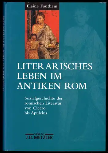 Fantham, Elaine; Literarisches Leben im antiken Rom, 1998