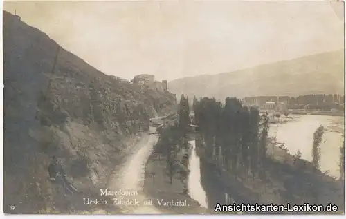 Skopje (Hauptstadt) Скопје | Üsküp Zitadelle mit Vardartal - Foto AK 1917