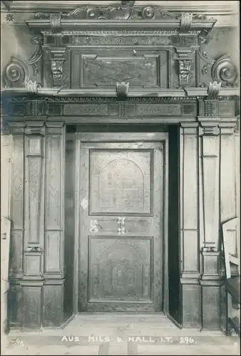 Ansichtskarte Mils bei Hall Holzportal und Tür - Innenansicht 1909