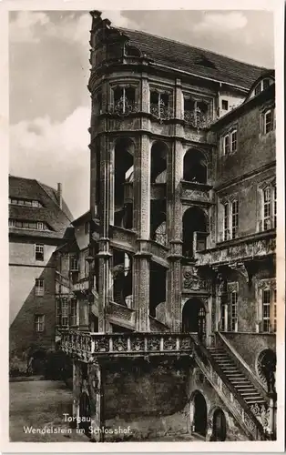 Ansichtskarte Torgau Wendelstein im Schloßhof 1930