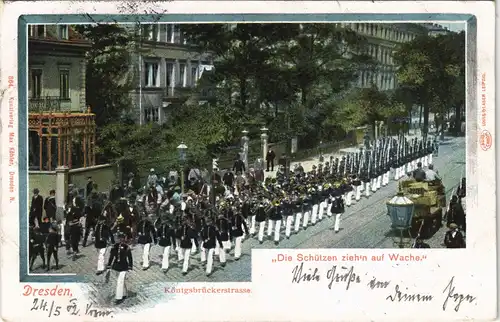 Innere Neustadt-Dresden Königsbrückerstraße - Schützen ziehn zur Wache 1908/1902