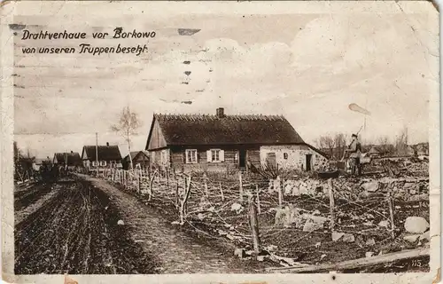 Postcard Borkowo (Kolno) Borkowo (podlaskie) Drahtverhaue - Straße 1916