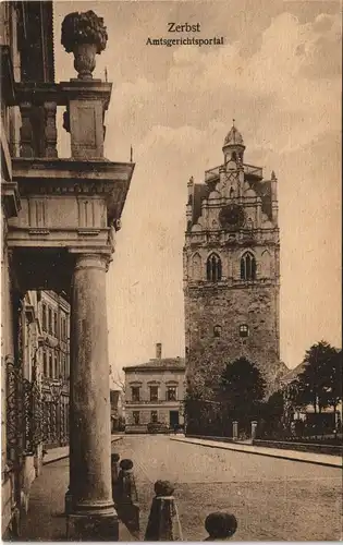 Ansichtskarte Zerbst Amtsgerichtsportal, Straße - Restaurant Kaiserhof 1922