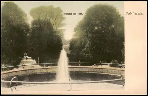 Ansichtskarte Bad Nauheim Sprudel von oben. 1908