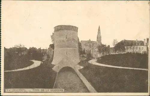 CPA Valenciennes TOUR DE LA DODENNE 1916   1. Weltkrieg Feldpost gelaufen