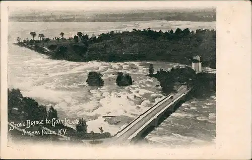 Niagara Falls (NY) STONE BRIDGE to GOAT ISLAND, NIAGARA FALLS, NY 1900