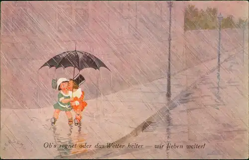 Liebe Love Ob's regnet oder das Wetter heiter wir lieben weiter! 1927