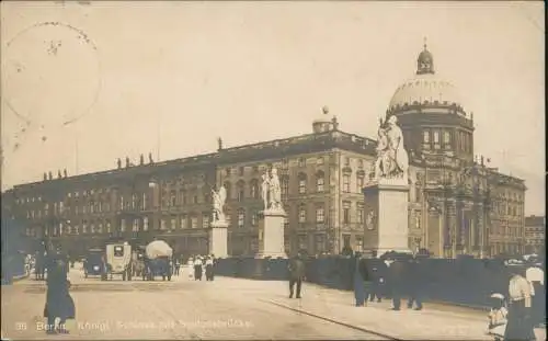 Ansichtskarte Berlin Königliches Schloss mit Schlossbrücke 1910