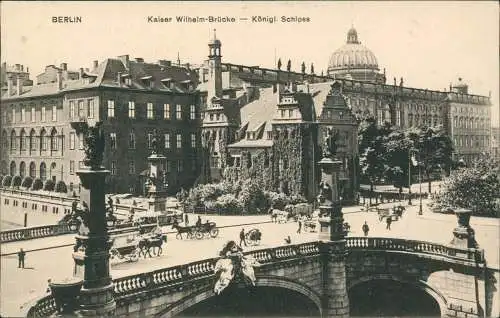 Ansichtskarte Berlin Kaiser Wilhelm-Brücke Königl. Schloss 1916  gel. Feldpost