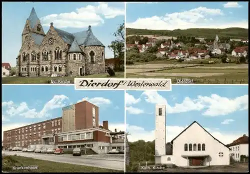 Dierdorf (LK Neuwied) Mehrbildkarte mit Krankenhaus Ev. Kirche Kath. Kirche 1965